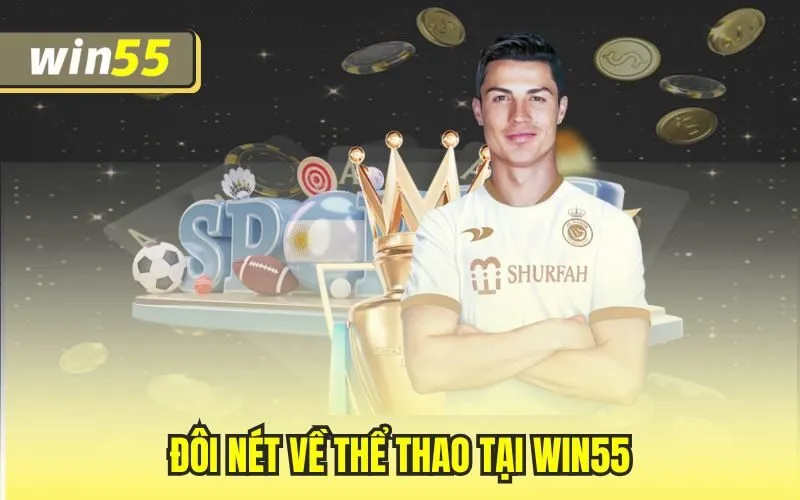 Đôi nét về thể thao tại Win55