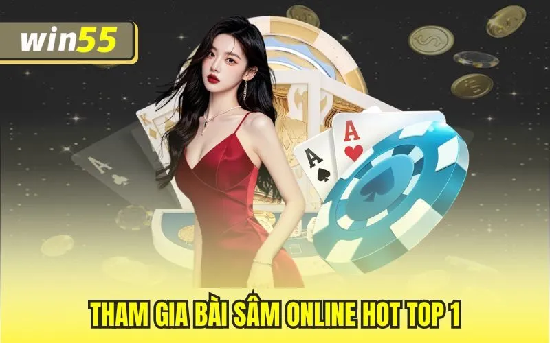 Bài Sâm Online- Tựa Game Giải Trí Đỉnh Cao Trên Hệ Thống