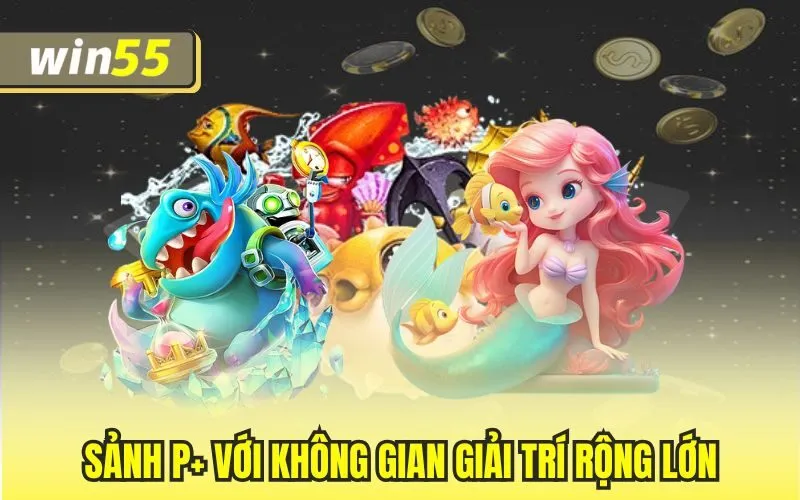 Sảnh P+ với không gian giải trí rộng lớn