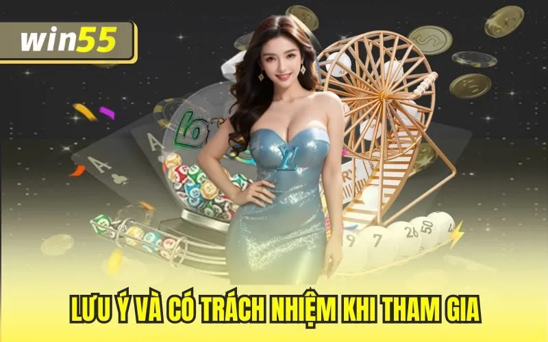 Lưu ý và có trách nhiệm khi tham gia